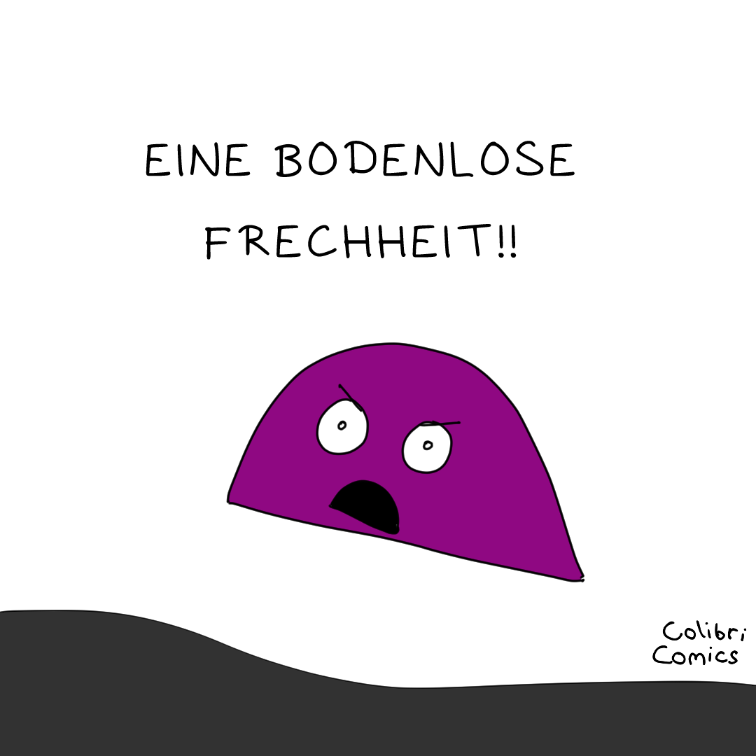 Miesmuscheli: EINE BODENLOSE FRECHHEIT!!